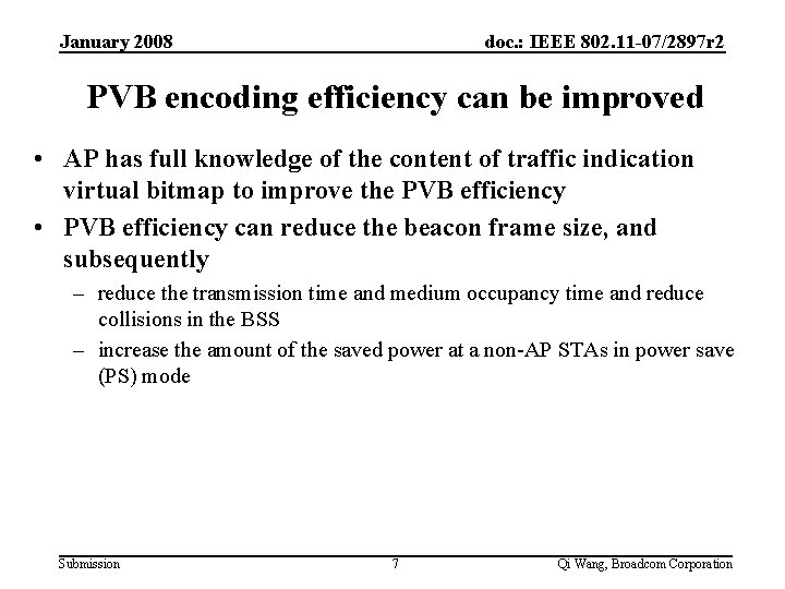 January 2008 doc. : IEEE 802. 11 -07/2897 r 2 PVB encoding efficiency can