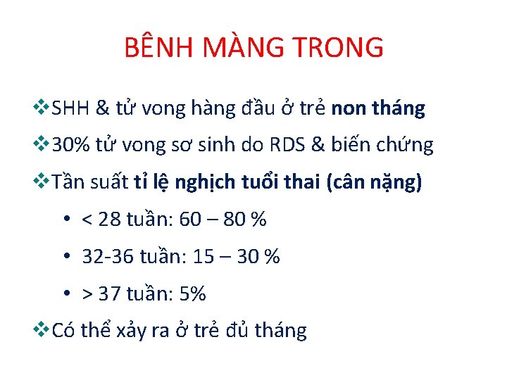 BÊNH MÀNG TRONG SHH & tử vong hàng đầu ở trẻ non tháng 30%