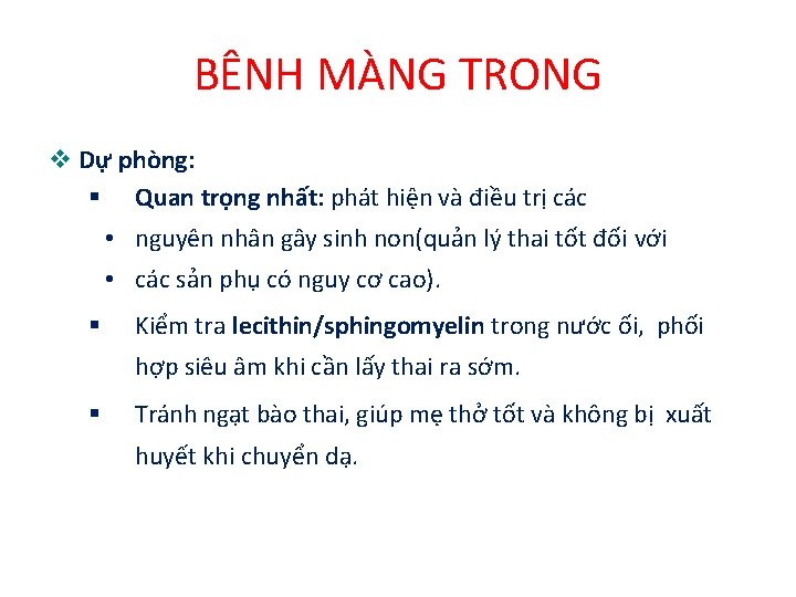 BÊNH MÀNG TRONG Dự phòng: Quan trọng nhất: phát hiện và điều trị các