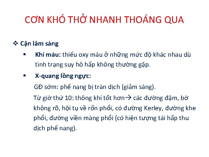 CƠN KHÓ THỞ NHANH THOÁNG QUA Cận lâm sàng Khí máu: thiếu oxy máu