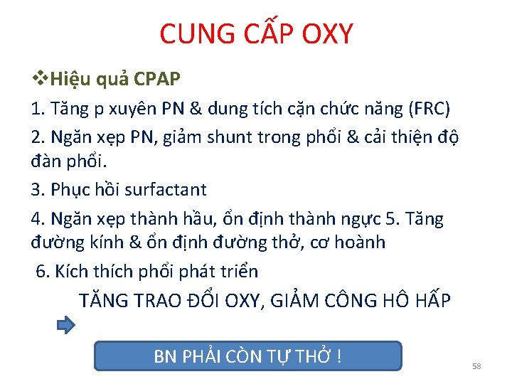 CUNG CẤP OXY Hiệu quả CPAP 1. Tăng p xuyên PN & dung tích