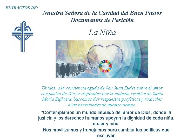 EXTRACTOS DE: Nuestra Señora de la Caridad del Buen Pastor Documentos de Posición La