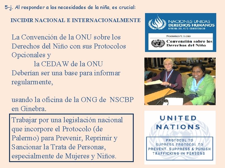 5 -j. Al responder a las necesidades de la niña, es crucial: INCIDIR NACIONAL 5 -j. Al responder a las necesidades de la niña, es crucial: INCIDIR NACIONAL