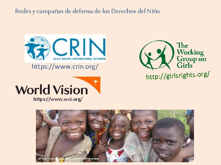 Redes y campañas de defensa de los Derechos del Niño https: //www. crin. org/