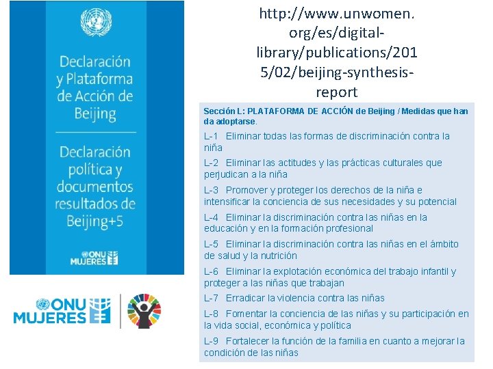 http: //www. unwomen. org/es/digitallibrary/publications/201 5/02/beijing-synthesisreport Sección L: PLATAFORMA DE ACCIÓN de Beijing / Medidas