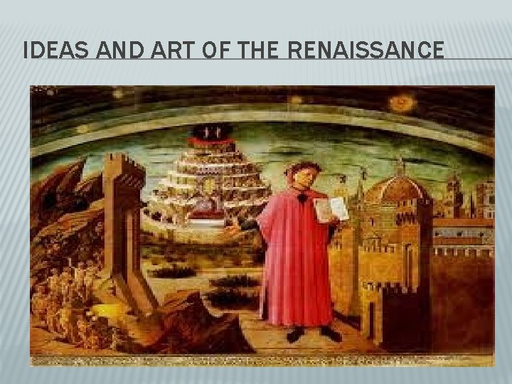 IDEAS AND ART OF THE RENAISSANCE 