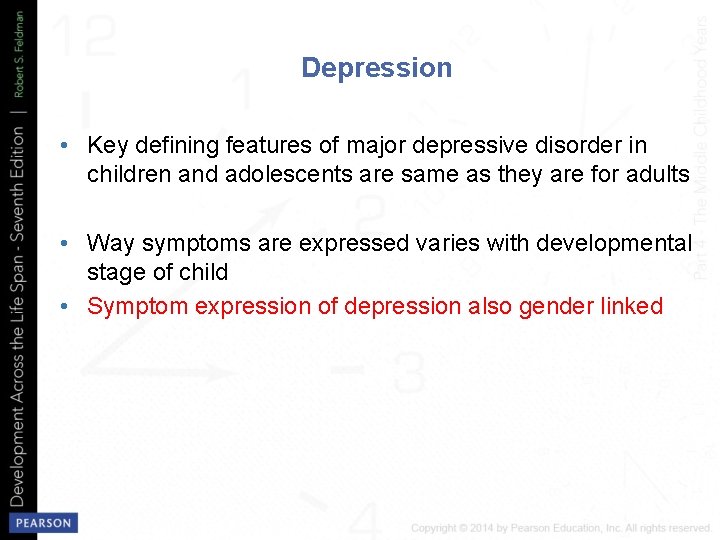 Depression • Key defining features of major depressive disorder in children and adolescents are