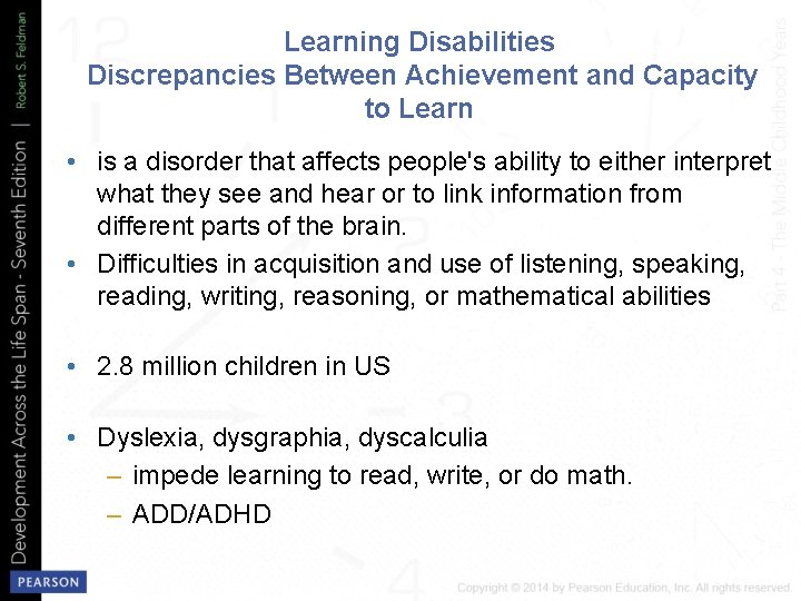 Learning Disabilities Discrepancies Between Achievement and Capacity to Learn • is a disorder that