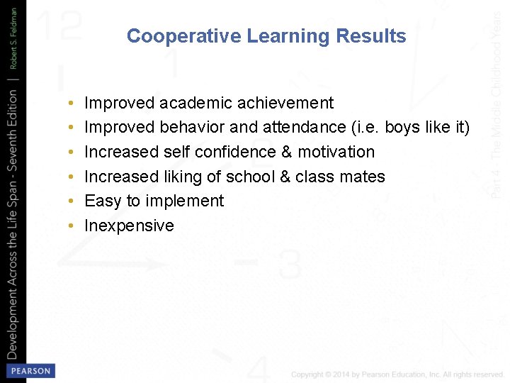 Cooperative Learning Results • • • Improved academic achievement Improved behavior and attendance (i.