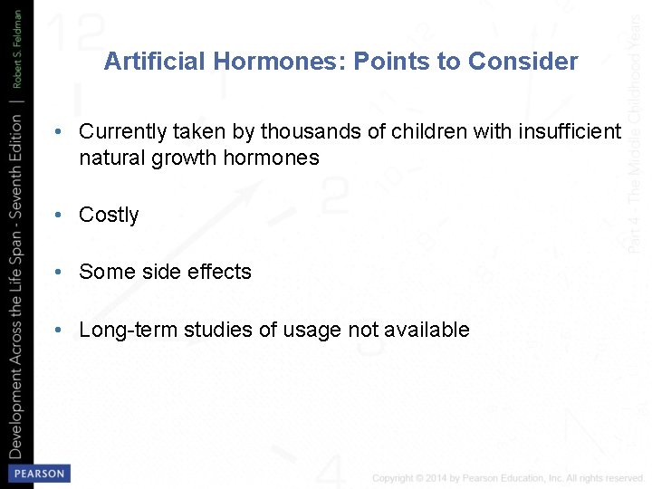 Artificial Hormones: Points to Consider • Currently taken by thousands of children with insufficient