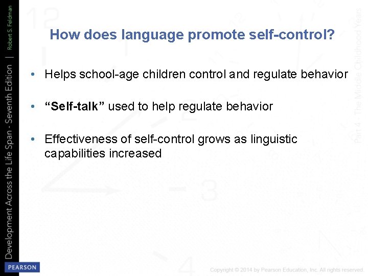 How does language promote self-control? • Helps school-age children control and regulate behavior •