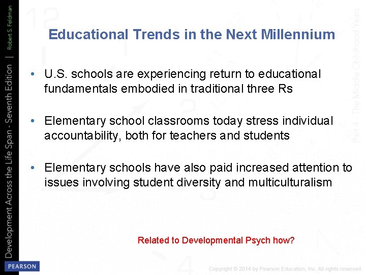 Educational Trends in the Next Millennium • U. S. schools are experiencing return to