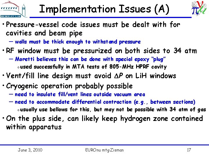 Implementation Issues (A) • Pressure-vessel code issues must be dealt with for cavities and