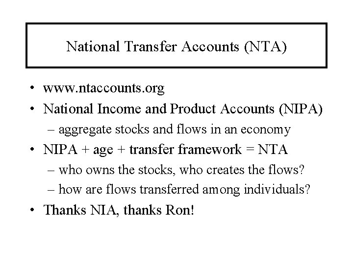 National Transfer Accounts (NTA) • www. ntaccounts. org • National Income and Product Accounts