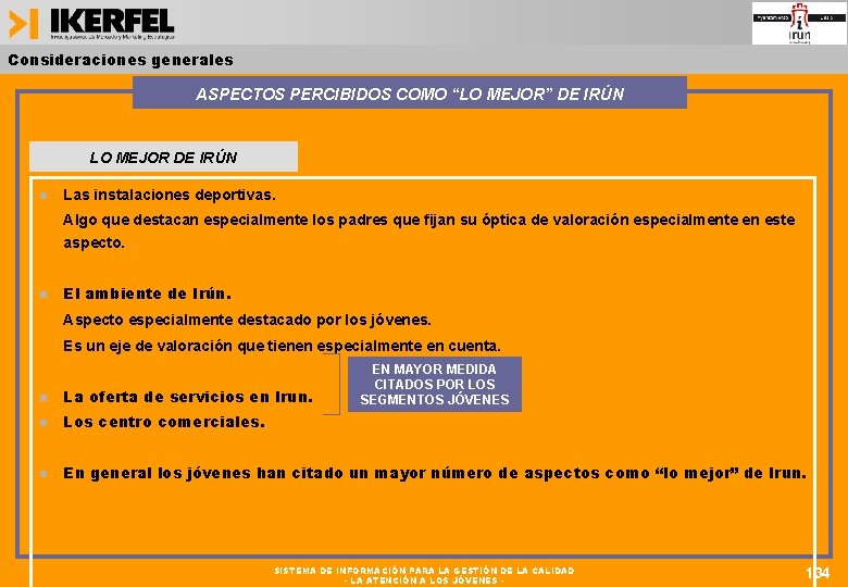 Consideraciones generales ASPECTOS PERCIBIDOS COMO “LO MEJOR” DE IRÚN LO MEJOR DE IRÚN Las