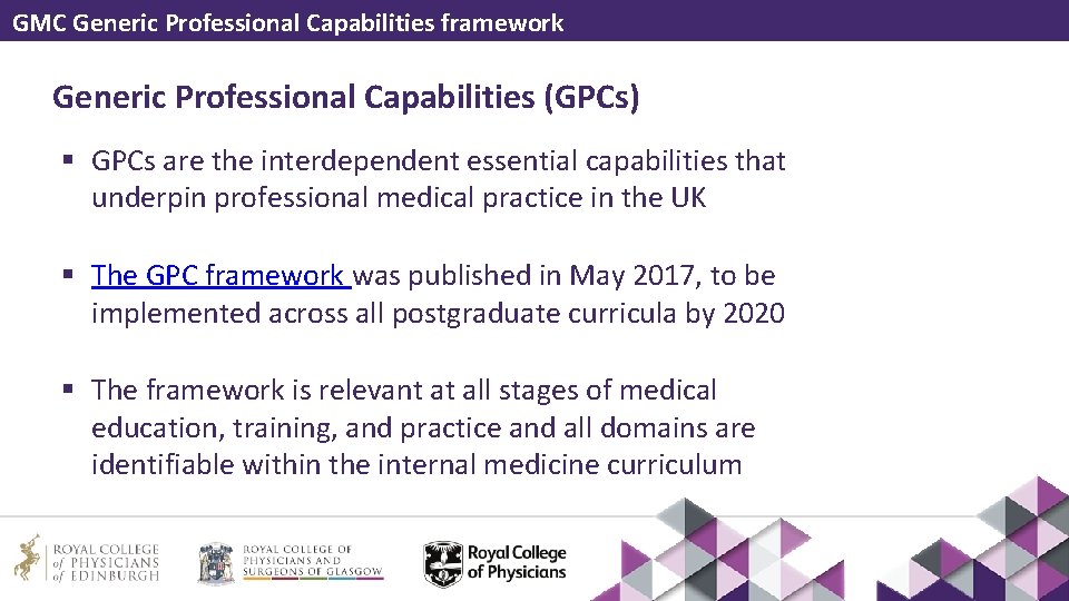 GMC Generic Professional Capabilities framework Generic Professional Capabilities (GPCs) § GPCs are the interdependent