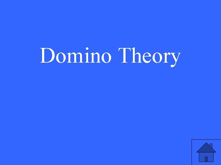 Domino Theory 