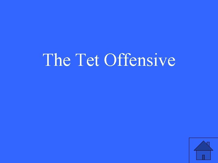 The Tet Offensive 