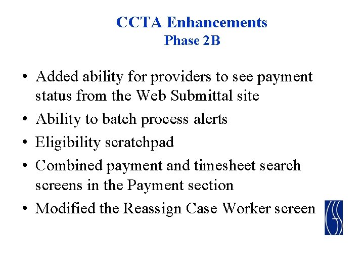 CCTA Enhancements Phase 2 B • Added ability for providers to see payment status