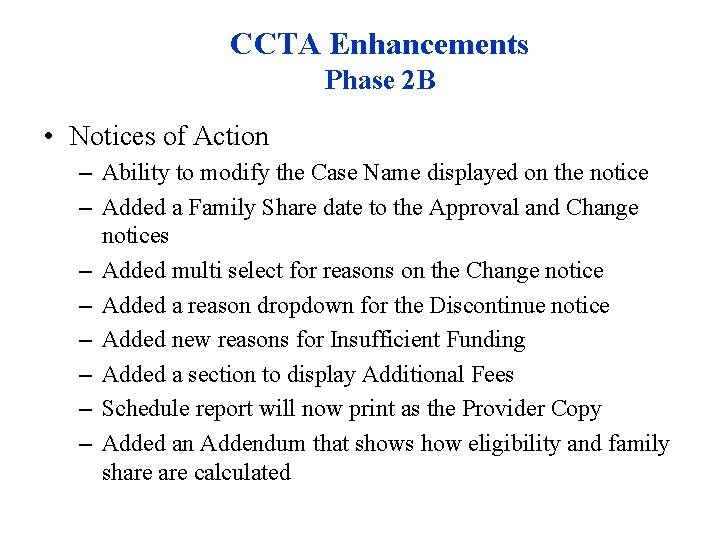 CCTA Enhancements Phase 2 B • Notices of Action – Ability to modify the