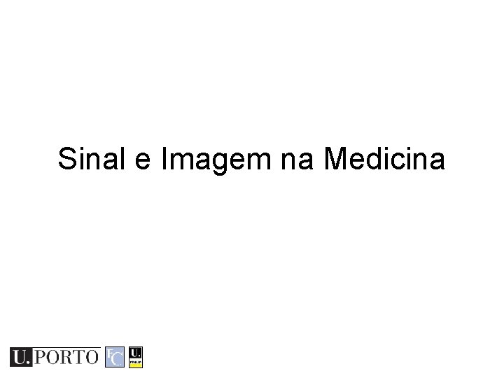 Sinal e Imagem na Medicina 