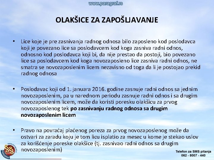 OLAKŠICE ZA ZAPOŠLJAVANJE • Lice koje je pre zasnivanja radnog odnosa bilo zaposleno kod