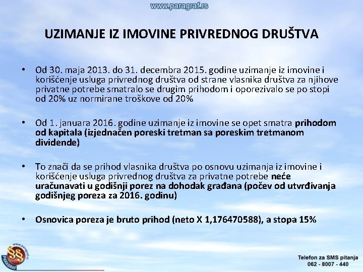 UZIMANJE IZ IMOVINE PRIVREDNOG DRUŠTVA • Od 30. maja 2013. do 31. decembra 2015.