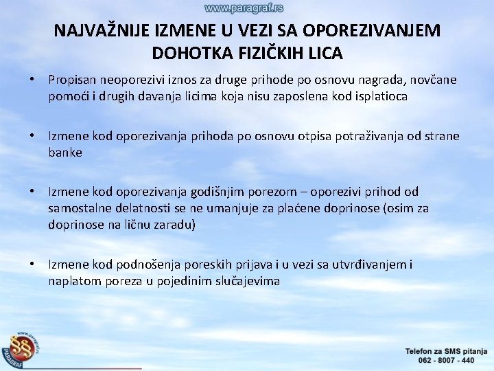 NAJVAŽNIJE IZMENE U VEZI SA OPOREZIVANJEM DOHOTKA FIZIČKIH LICA • Propisan neoporezivi iznos za