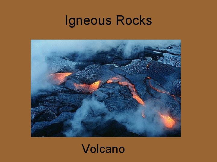 Igneous Rocks Volcano 