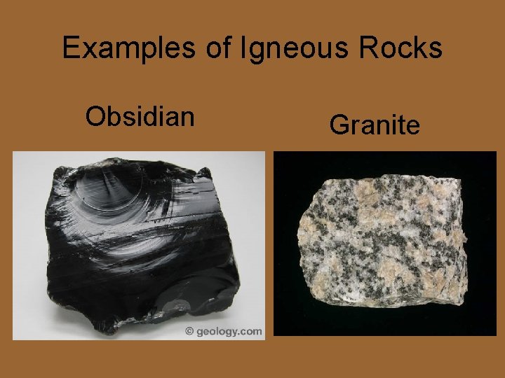 Examples of Igneous Rocks Obsidian Granite 