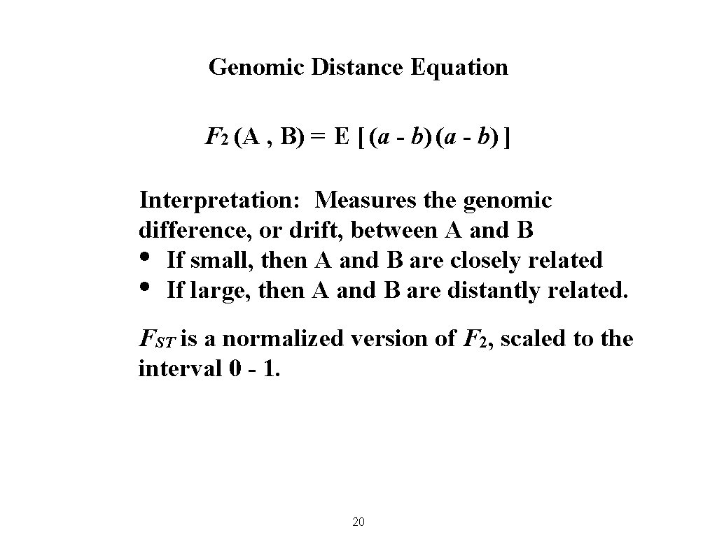 Genomic Distance Equation F 2 (A , B) = E [ (a - b)