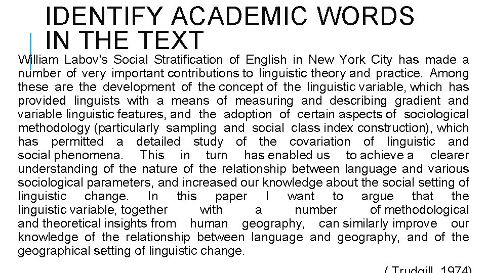 IDENTIFY ACADEMIC WORDS IN THE TEXT William Labov's Social Stratification of English in New