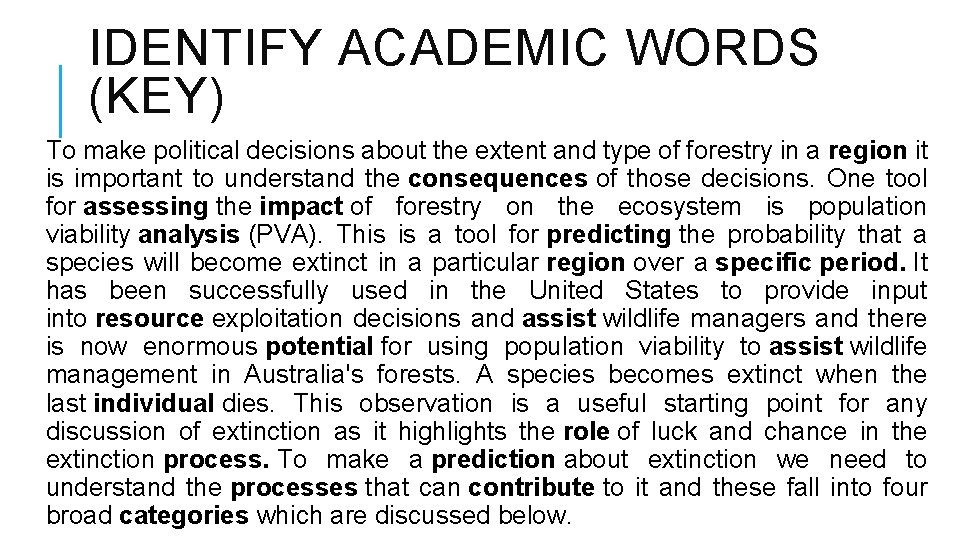 IDENTIFY ACADEMIC WORDS (KEY) To make political decisions about the extent and type of