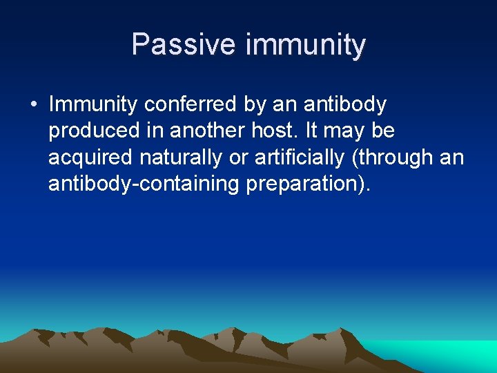 Passive immunity • Immunity conferred by an antibody produced in another host. It may