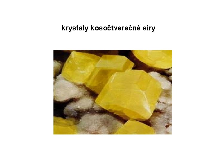 krystaly kosočtverečné síry 