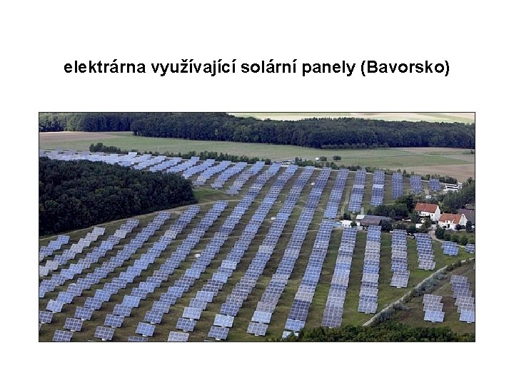 elektrárna využívající solární panely (Bavorsko) 