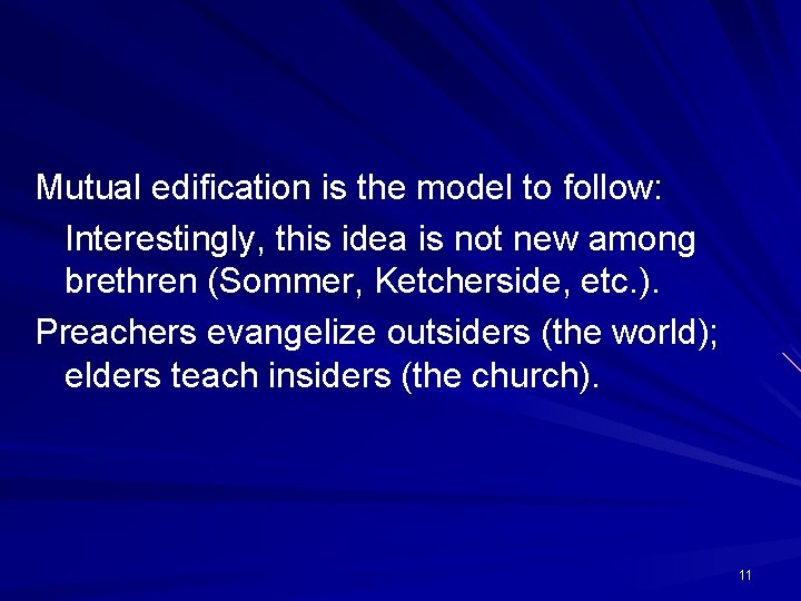 Mutual edification is the model to follow: Interestingly, this idea is not new among