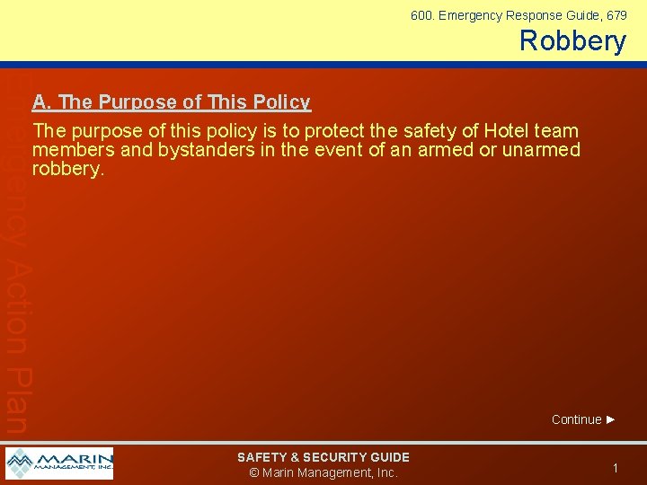 600. Emergency Response Guide, 679 Robbery Emergency Action Plan A. The Purpose of This