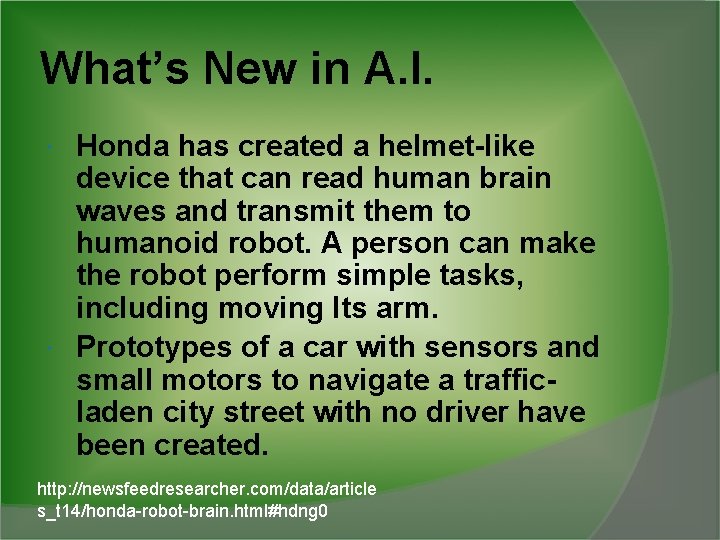 What’s New in A. I. Honda has created a helmet-like device that can read