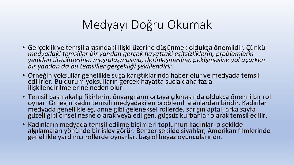 Medyayı Doğru Okumak • Gerc eklik ve temsil arasındaki ilis ki u zerine du
