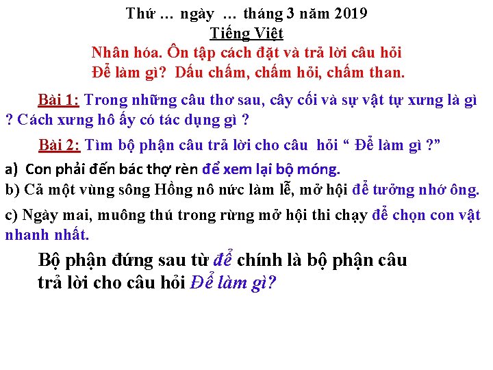 Thứ … ngày … tháng 3 năm 2019 Tiếng Việt Nhân hóa. Ôn tập