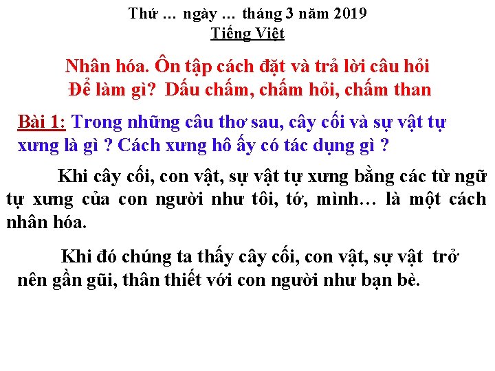 Thứ … ngày … tháng 3 năm 2019 Tiếng Việt Nhân hóa. Ôn tập