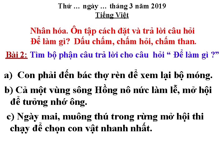 Thứ … ngày … tháng 3 năm 2019 Tiếng Việt Nhân hóa. Ôn tập