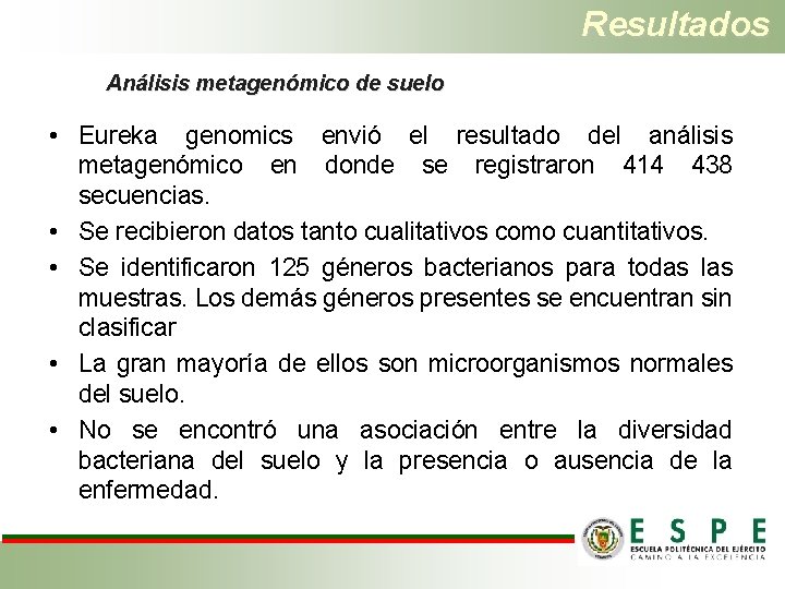 Resultados Análisis metagenómico de suelo • Eureka genomics envió el resultado del análisis metagenómico