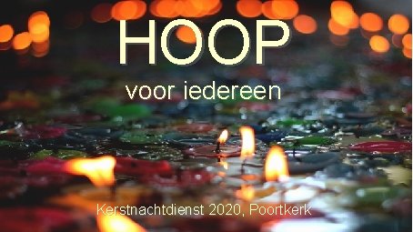 HOOP voor iedereen Kerstnachtdienst 2020, Poortkerk 