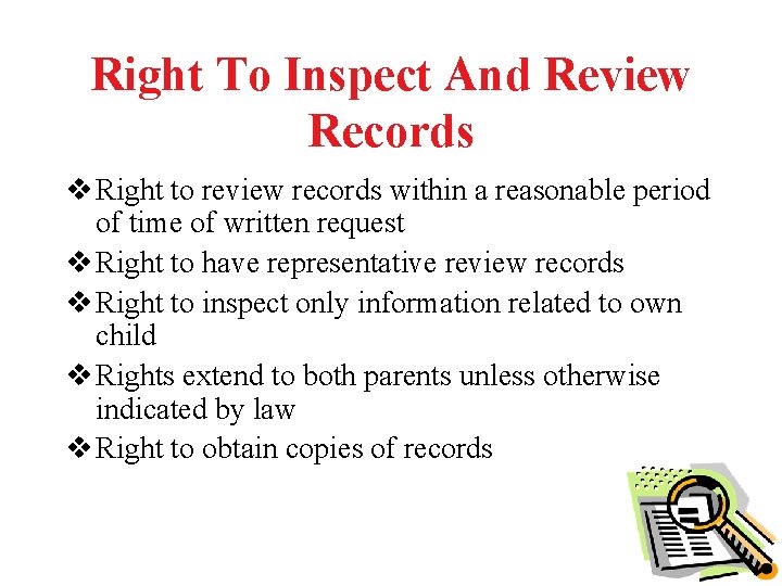 Right To Inspect And Review Records v Right to review records within a reasonable