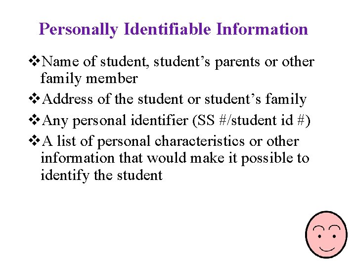 Personally Identifiable Information v. Name of student, student’s parents or other family member v.