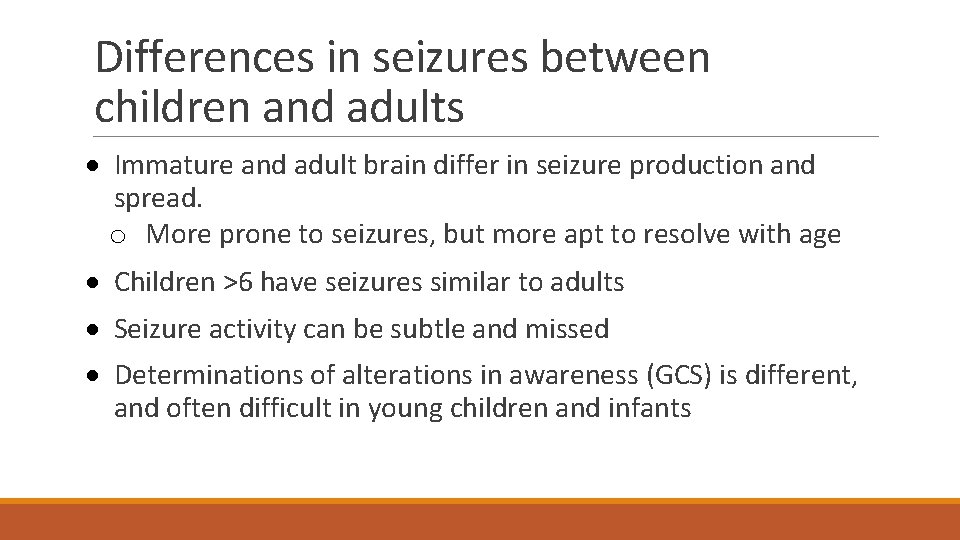 Differences in seizures between children and adults · Immature and adult brain differ in