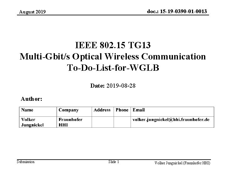 doc. : 15 -19 -0390 -01 -0013 August 2019 IEEE 802. 15 TG 13