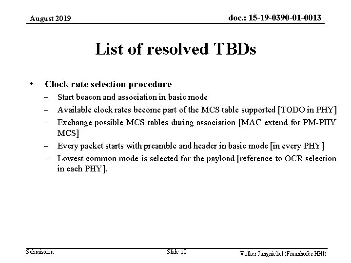 doc. : 15 -19 -0390 -01 -0013 August 2019 List of resolved TBDs •